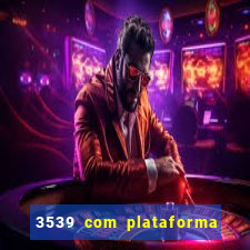 3539 com plataforma de jogos